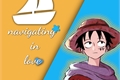 História: Navigating In Love (Luffy x Fem!Reader)