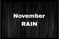 História: November RAIN