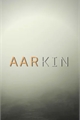 História: Aarkin