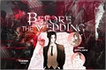 História: Before the wedding - Itasaku