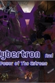 História: Cybertron and Power of The Extreme
