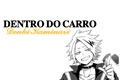 História: DENTRO DO CARRO ;; Denki Kaminari