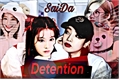 História: Detention - SaiDa