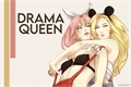 História: Drama Queen (SakuIno - InoSaku)
