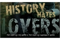 História: History Hates Lovers