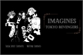 História: Imagines - Tokyo Revengers.