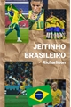 História: Jeitinho Brasileiro - Richarlison