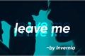 História: Leave Me (Drarry)