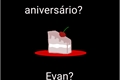 História: Lembra do seu anivers&#225;rio Evan?