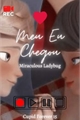 História: Meu Eu Chegou - Miraculous Ladybug Youtuber Life