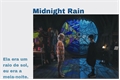 História: Midnight Rain - Wenclair