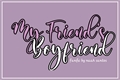 História: My Friend&#39;s Boyfriend