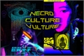 História: Necro Culture Vulture