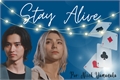 História: Stay Alive