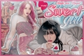 História: Sweet Girl (Suayeon dreamcatcher)