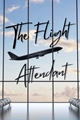 História: The Flight Attendant