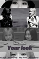 História: Your look