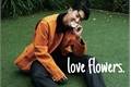 História: - love flowers(2son).