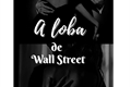 História: A Loba de Wall Street