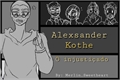 História: Alexsander Kothe: O injusti&#231;ado.