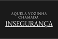 História: Aquela vozinha chamada inseguran&#231;a