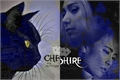 História: Cheshire