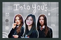 História: Into You - Satzu