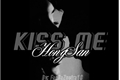 História: Kiss Me(HongSan)