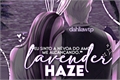 História: Lavender Haze - Nathaniel Carello
