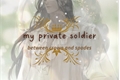 História: My private soldier between crown and spades