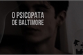 História: O psicopata de Baltimore