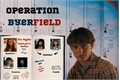 História: Operation Byerfield
