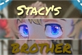 História: Stacy&#39;s brother - Mitake