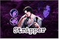 História: Stripper