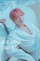 História: The Pink Dream - Kang Taehyun