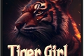 História: Tiger Girl