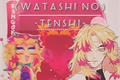 História: Watashi No Tenshi - Imagine Rengoku Kyojurou (Leitor Neutro)