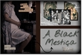 História: A Black Mesti&#231;a - Snack