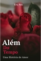 História: Al&#233;m do Tempo: Uma Hist&#243;ria de Amor