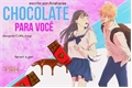 História: Chocolates para voc&#234;