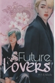 História: Future Lovers