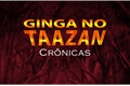 História: Ginga no Taazan - Cr&#244;nicas do dia da escurid&#227;o.