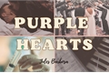 História: Purple Hearts
