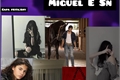 História: Segunda temporada - Miguel e Sn