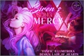 História: Siren&#39;s Song of Mercy (Seralynn)