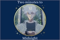 História: Two minutes to midnight - Link Click