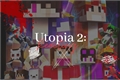 História: Utopia 2: Reacting