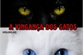 História: A vingan&#231;a dos Gatos