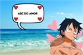 História: ABC do Amor - Imagine Luffy