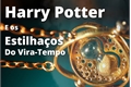 História: Harry Potter e os Estilha&#231;os do Vira-Tempo